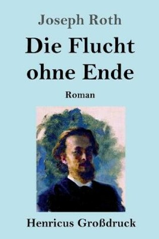 Cover of Die Flucht ohne Ende (Großdruck)