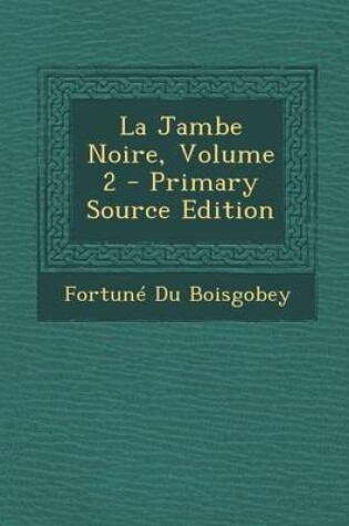 Cover of La Jambe Noire, Volume 2