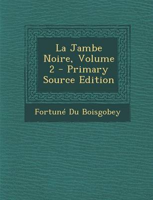 Book cover for La Jambe Noire, Volume 2