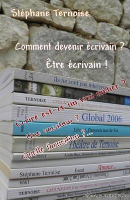 Book cover for Comment devenir ecrivain ? etre ecrivain !