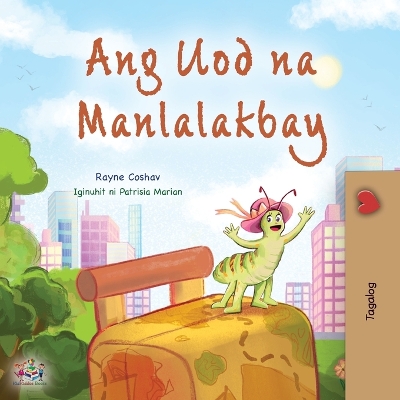 Cover of The Traveling Caterpillar (Tagalog Children's Book)