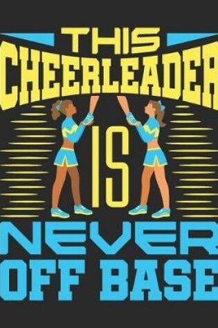 Cover of This Cheerleader Is Never Off Base