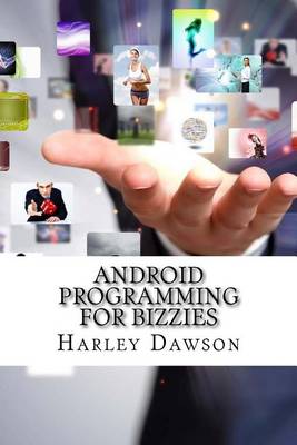 Book cover for Android Programming for Bizzies