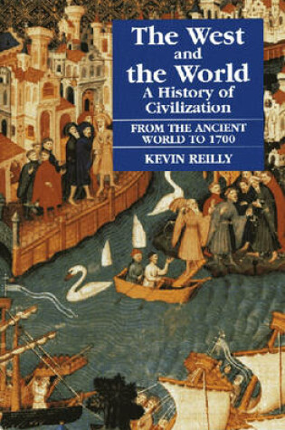 Cover of The West and the World v. 1; From the Ancient World to 1700
