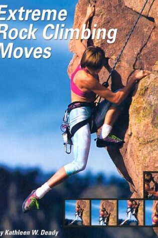 Cover of Extreme Rock Climbing Moves