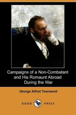 Cover of Campaigns of a Non-Combatant and His Romaunt Abroad During the War (Dodo Press)