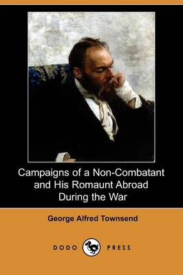 Book cover for Campaigns of a Non-Combatant and His Romaunt Abroad During the War (Dodo Press)