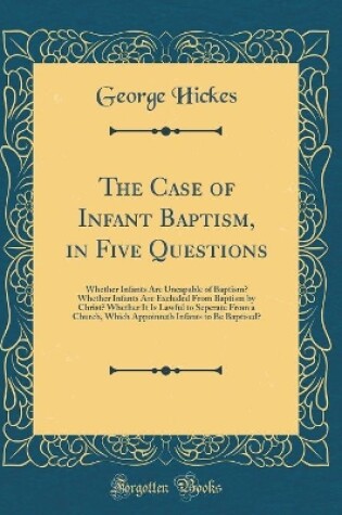 Cover of The Case of Infant Baptism, in Five Questions