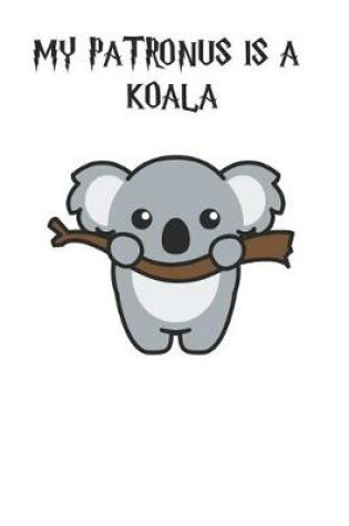 Cover of My Patronus is a Koalas