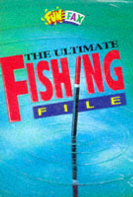 Book cover for The Ultimate Fishing File