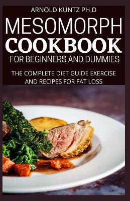 Book cover for Mesomorph Cookbook for Beginners and Dummies