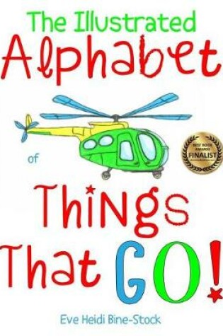 Cover of The Illustrated Alphabet of Things That Go!