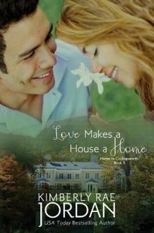 Love Makes a House a Home