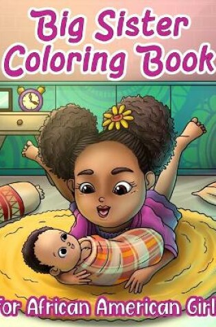 Cover of Big Sister Coloring Book For African American Girls