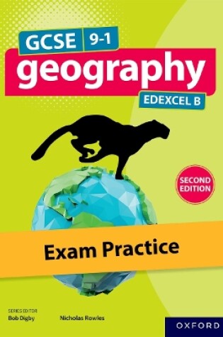 Cover of GCSE 9-1 Geography Edexcel B second edition: Exam Practice