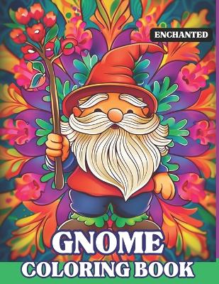 Book cover for enchanted gnome coloring book for adults