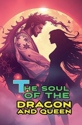 Book cover for The soul of the dragon and queen