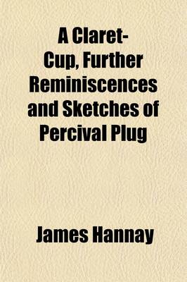 Book cover for A Claret-Cup, Further Reminiscences and Sketches of Percival Plug