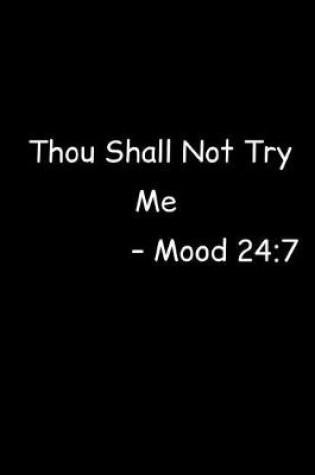 Cover of Thou Shall Not Try Me Mood 24