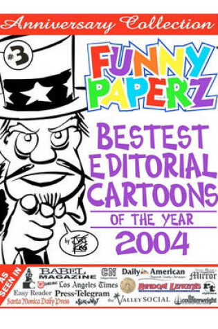 Cover of FUNNY PAPERZ #3 - Bestest Editorial Cartoons of the Year - 2004