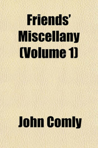 Cover of Friends' Miscellany (Volume 1)