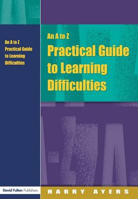 Book cover for An A to Z Practical Guide to Learning Difficulties