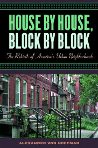 Cover of House by House Block by Block the Rebirth of Americas Urban