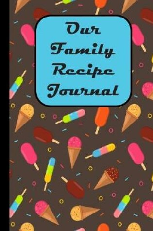 Cover of Our Family Recipe Journal