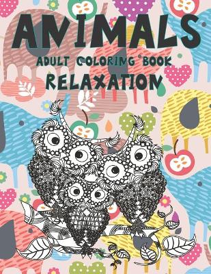 Book cover for Adult Coloring Book Relaxation - Animals