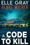 Book cover for A Code to Kill