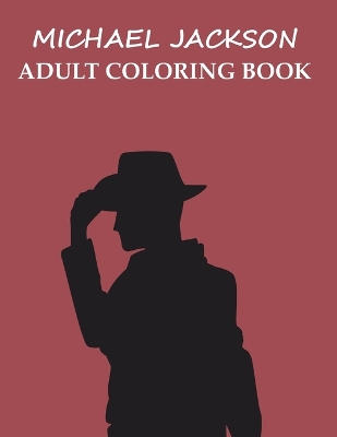 Book cover for Michael Jackson Adult Coloring Book