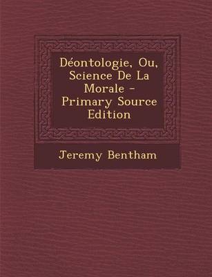 Book cover for Deontologie, Ou, Science de La Morale