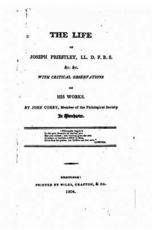 Cover of The Life of Joseph Priestly, With Critical Observations on His Works