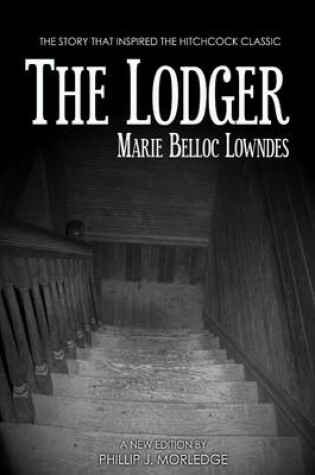 Cover of The Lodger: The Story That Inspired the Hitchhock Classic