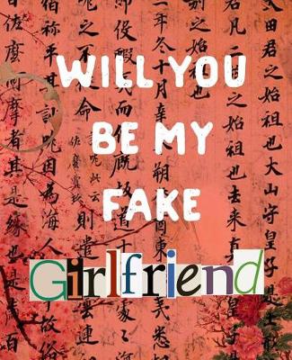 Book cover for Will You Be My Fake Girlfriend