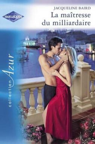 Cover of La Maitresse Du Milliardaire (Harlequin Azur)