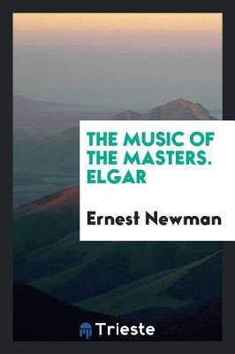 Book cover for The Music of the Masters. Elgar