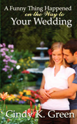 Book cover for A Funny Thing Happened on the Way to Your Wedding