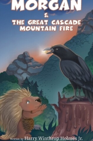 Cover of Morgan And The Great Cascade Mountain Fire
