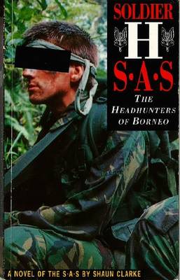 Book cover for Soldier H: The Headhunters of Borneo