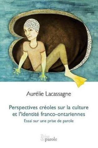 Cover of Perspectives Cr oles Sur La Culture Et l'Identit  Franco-Ontariennes