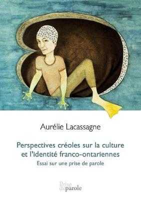 Cover of Perspectives Cr oles Sur La Culture Et l'Identit  Franco-Ontariennes