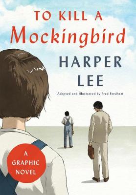 Book cover for To Kill a Mockingbird: A Graphic Novel