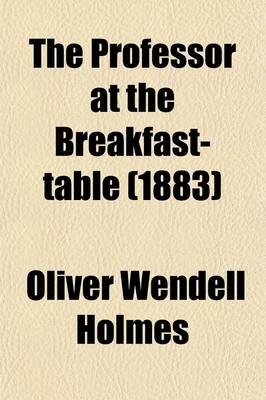 Book cover for The Professor at the Breakfast-Table (1883)