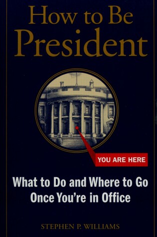 Cover of How to be President