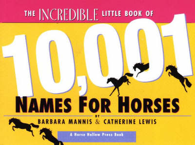 Book cover for The Incredible Little Book of 10,001 Names for Horses