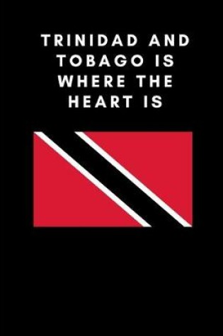 Cover of Trinidad and Tobago is where the heart is