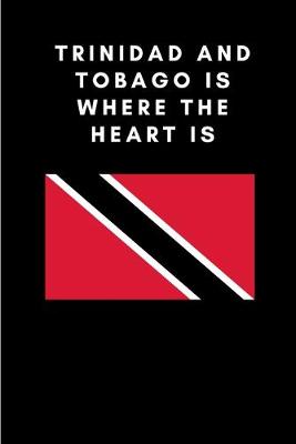 Book cover for Trinidad and Tobago is where the heart is