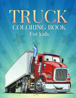 Book cover for Trucks Coloring Book for kids