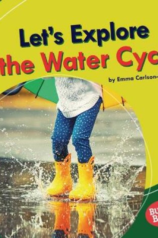 Cover of Let's Explore the Water Cycle